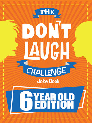 cover image of The Don't Laugh Challenge 6 Year Old Edition
